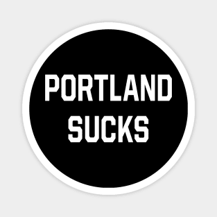 Portland Sucks Magnet